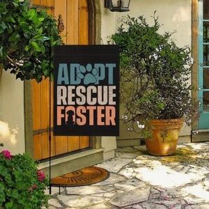 New Adopt Rescue Foster Garden Flag